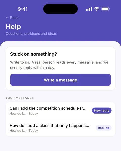 The in-app Help screen: Stuck on something? Write a message, and two earlier questions, one with a new reply.